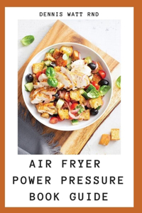 Air Fryer Power Pressure Book Guide
