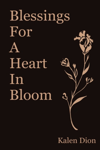 Blessings for a Heart in Bloom