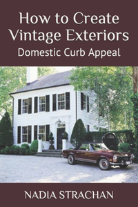 How to Create Vintage Exteriors