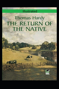 The Return of the Native Illusttrated