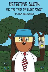 Detective Sloth and the thief of Silent Forest