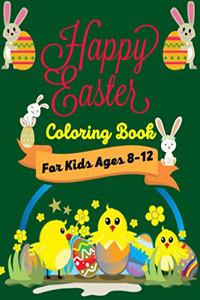 HAPPY EASTER Coloring Book For Kids Ages 8-12