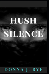 Hush Silence: Trouble in marriage, Violence in marriage, Marry for love, not luxury