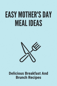Easy Mother's Day Meal Ideas