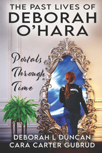 Past Lives of Deborah O'Hara