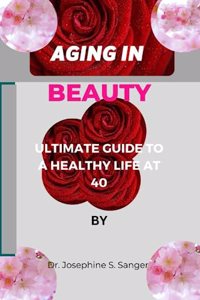 Aging in Beauty