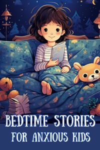Bedtime Stories for Anxious kids
