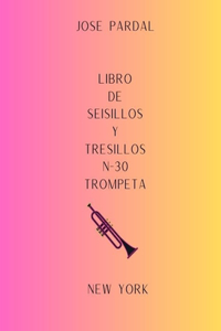 Libro de Seisillos Y Tresillos N-30 Trompeta