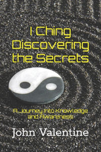 I Ching Discovering the Secrets