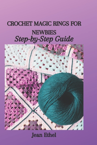 Crochet Magic Rings for Newbies