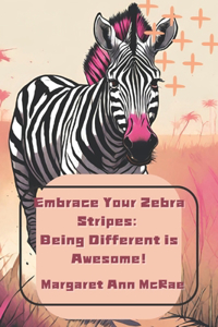 Embrace Your Zebra Stripes