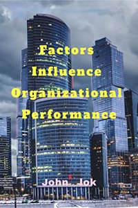 Factors Influence Organizational Performance