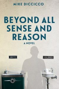 Beyond All Sense and Reason