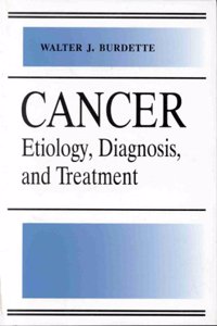 Cancer: Etiology, Diagnosis and Treatment
