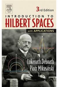 Hilbert Spaces with Applications