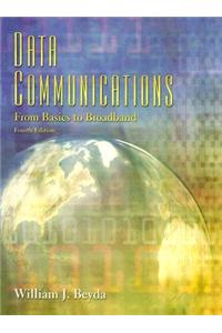 Data Communications: From Basics to Broadband