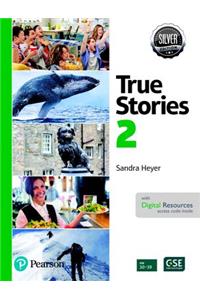 True Stories in the News Student Book with Essential Online Resources Level 2, Silver Edition