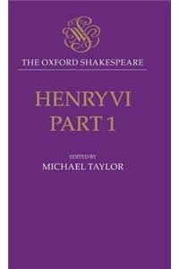 The Oxford Shakespeare: Henry VI, Part One