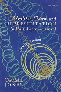 Realism, Form, and Representation in the Edwardian Novel