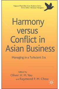 Harmony Versus Conflict in Asian Business