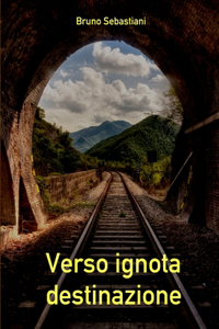 Verso Ignota Destinazione