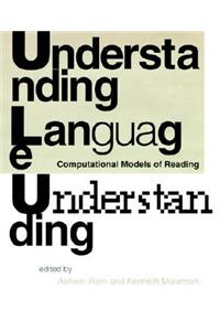 Understanding Language Understanding: Computational Models of Reading