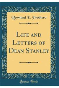 Life and Letters of Dean Stanley (Classic Reprint)