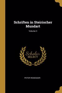 Schriften in Steirischer Mundart; Volume 3