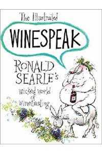 Illustrated Winespeak: Ronald Searles Wicked World of Winetasting