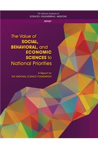 The Value of Social, Behavioral, and Economic Sciences to National Priorities
