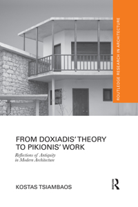 From Doxiadis' Theory to Pikionis' Work