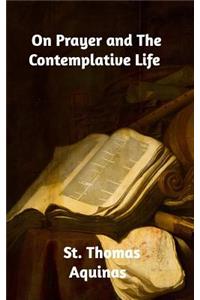 On Prayer and the Contemplative Life