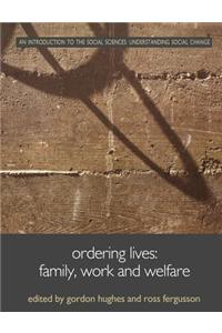 Ordering Lives: Family Work and Welfare