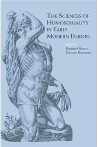 The Sciences of Homosexuality in Early Modern Europe