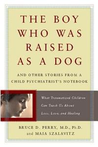 The Boy Who Was Raised as a Dog