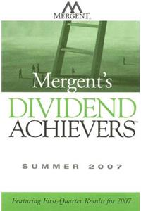 Mergent's Dividend Achievers: Featuring First-Quarter Results for 2007