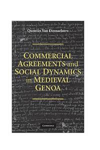 Commercial Agreements and Social Dynamics in Medieval Genoa