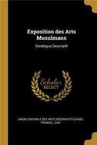 Exposition des Arts Musulmans