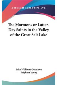 The Mormons Or Latter-Day Saints In The Valley Of The Great Salt Lake