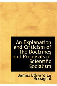 An Explanation and Criticism of the Doctrines and Proposals of Scientific Socialism