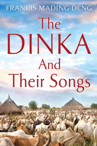 Dinka and their Songs