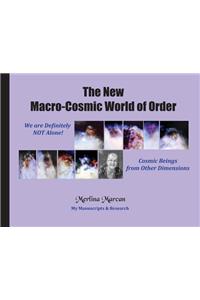 New Macro-Cosmic World of Order