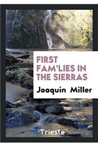 First Fam'lies in the Sierras