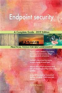 Endpoint security A Complete Guide - 2019 Edition