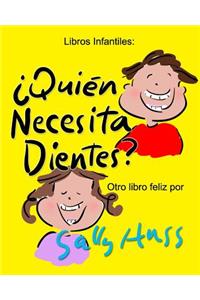 ¿Quién Necesita Dientes?