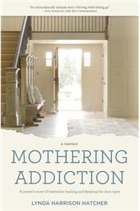 Mothering Addiction