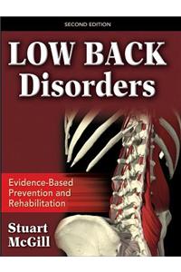 Low Back Disorders: Evidenced-Based Prevention and Rehabilitation