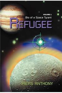 Refugee: Bio of a Space Tyrant