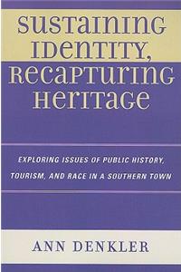 Sustaining Identity, Recapturing Heritage