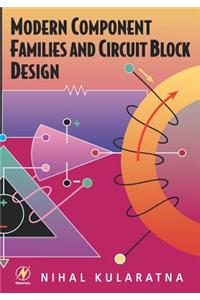 Modern Component Families and Circuit Block Design